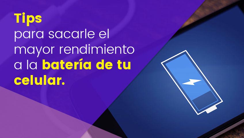 Sermatech: Tips para sacarle el mayor rendimiento a la batería de tu celular